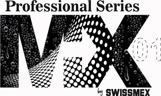 PROFESSIONAL SERIES MX SWISSMEX