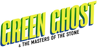 GREEN GHOST & THE MASTERS OF THE STONE