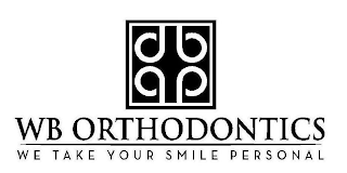 DBQP WB ORTHODONTICS WE TAKE YOUR SMILE PERSONAL