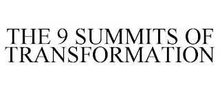 THE 9 SUMMITS OF TRANSFORMATION