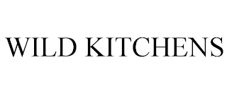 WILD KITCHENS