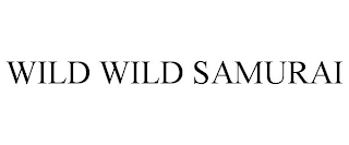 WILD WILD SAMURAI