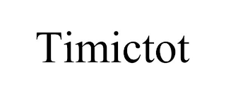 TIMICTOT