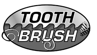 TOOTH BRUSH