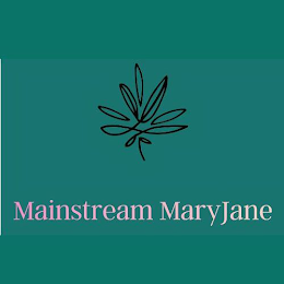 MAINSTREAM MARYJANE