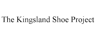 THE KINGSLAND SHOE PROJECT