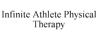 INFINITE ATHLETE PHYSICAL THERAPY