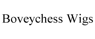 BOVEYCHESS WIGS