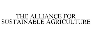 THE ALLIANCE FOR SUSTAINABLE AGRICULTURE