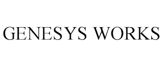 GENESYS WORKS