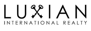 LUXIAN INTERNATIONAL REALTY