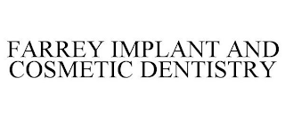 FARREY IMPLANT AND COSMETIC DENTISTRY