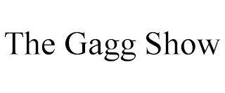 THE GAGG SHOW