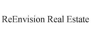 REENVISION REAL ESTATE