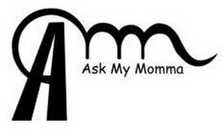 A ASK MY MOMMA