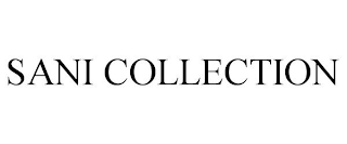 SANI COLLECTION