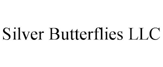 SILVER BUTTERFLIES LLC