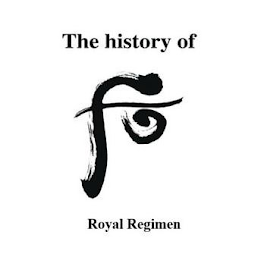 THE HISTORY OF ROYAL REGIMEN