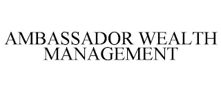 AMBASSADOR WEALTH MANAGEMENT