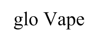 GLO VAPE