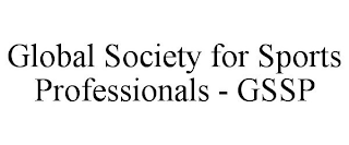 GLOBAL SOCIETY FOR SPORTS PROFESSIONALS - GSSP