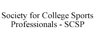 SOCIETY FOR COLLEGE SPORTS PROFESSIONALS - SCSP