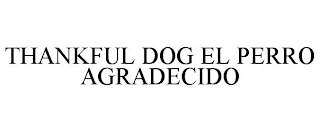 THANKFUL DOG EL PERRO AGRADECIDO