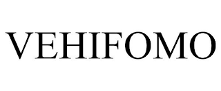 VEHIFOMO