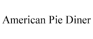 AMERICAN PIE DINER