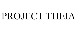 PROJECT THEIA