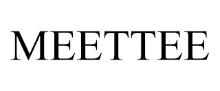 MEETTEE