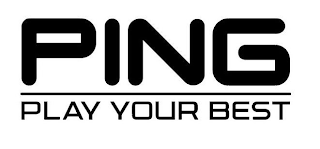 PING PLAY YOUR BEST