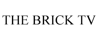 THE BRICK TV