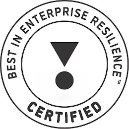 BEST IN ENTERPRISE RESILIENCE TM CERTIFIED