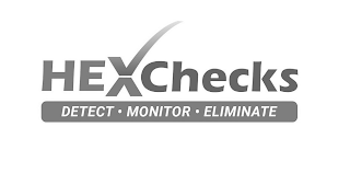 HEXCHECKS DETECT MONITOR ELIMINATE