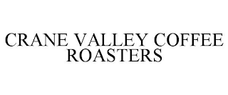 CRANE VALLEY COFFEE ROASTERS