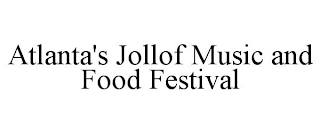 ATLANTA'S JOLLOF MUSIC AND FOOD FESTIVAL