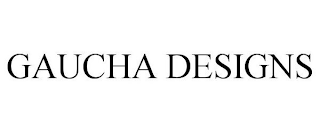 GAUCHA DESIGNS