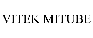 VITEK MITUBE