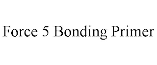 FORCE 5 BONDING PRIMER