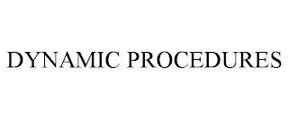 DYNAMIC PROCEDURES