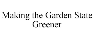 MAKING THE GARDEN STATE GREENER