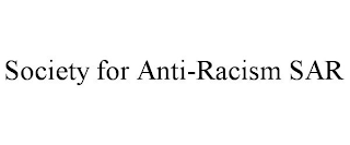 SOCIETY FOR ANTI-RACISM SAR