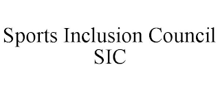 SPORTS INCLUSION COUNCIL SIC