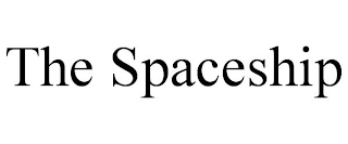 THE SPACESHIP