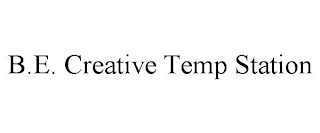 B.E. CREATIVE TEMP STATION