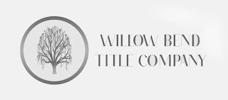 WILLOW BEND TITLE COMPANY