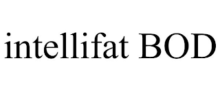 INTELLIFAT BOD