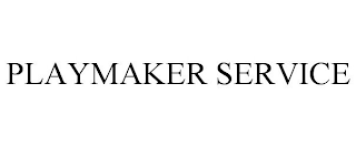 PLAYMAKER SERVICE