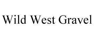 WILD WEST GRAVEL